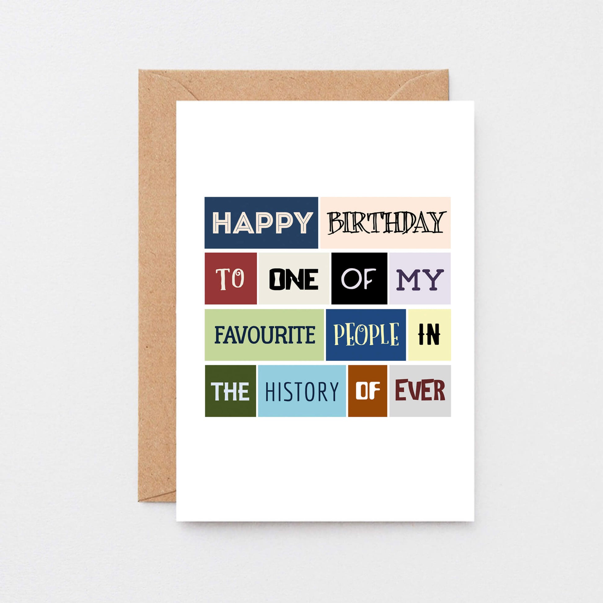 Birthday Card by SixElevenCreations. Reads Happy birthday to one of my favourite people in the history of ever. Product Code SE0053A6