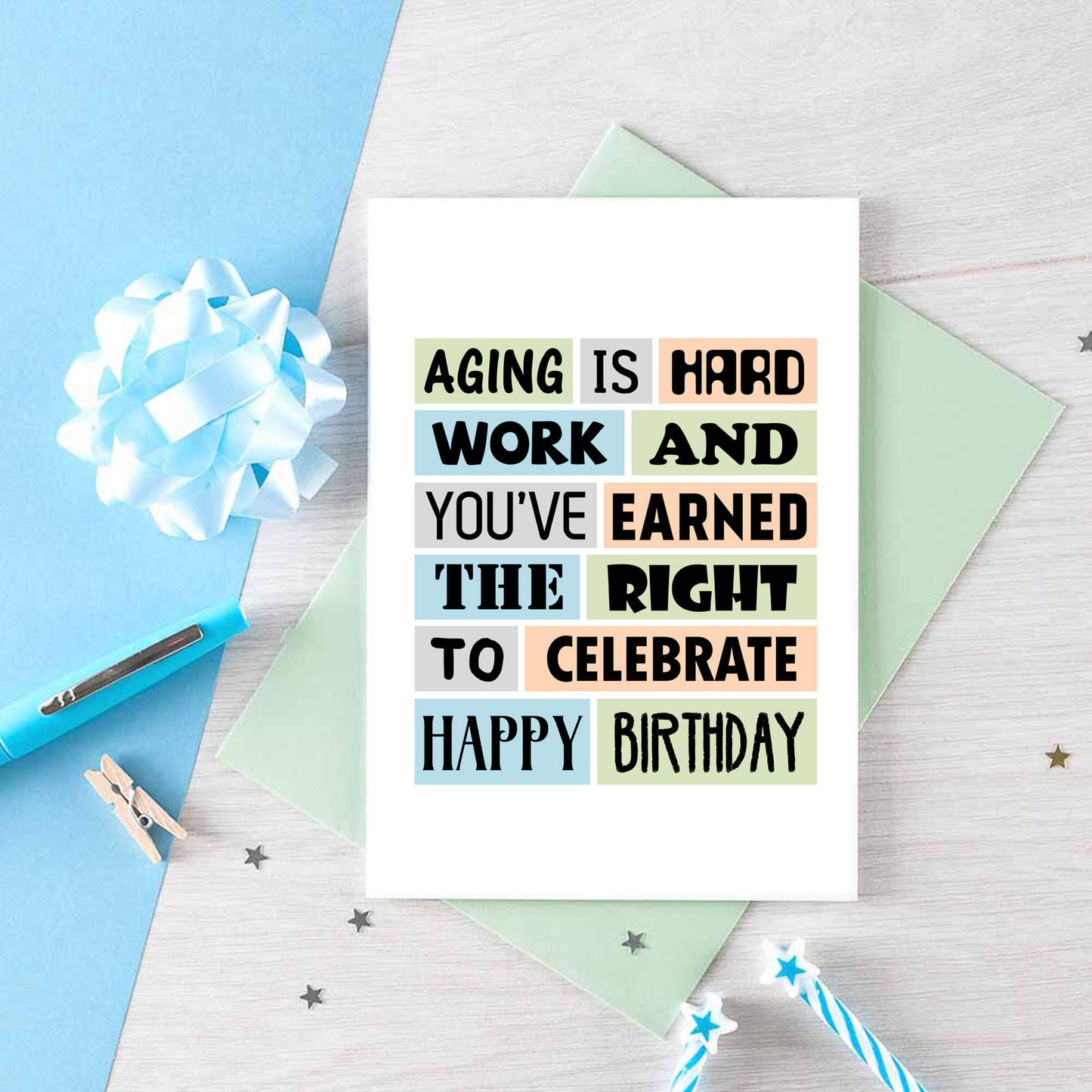 Birthday Card by SixElevenCreations. Reads Aging is hard work and you've earned the right to celebrate. Happy birthday. Product Code SE0054A6