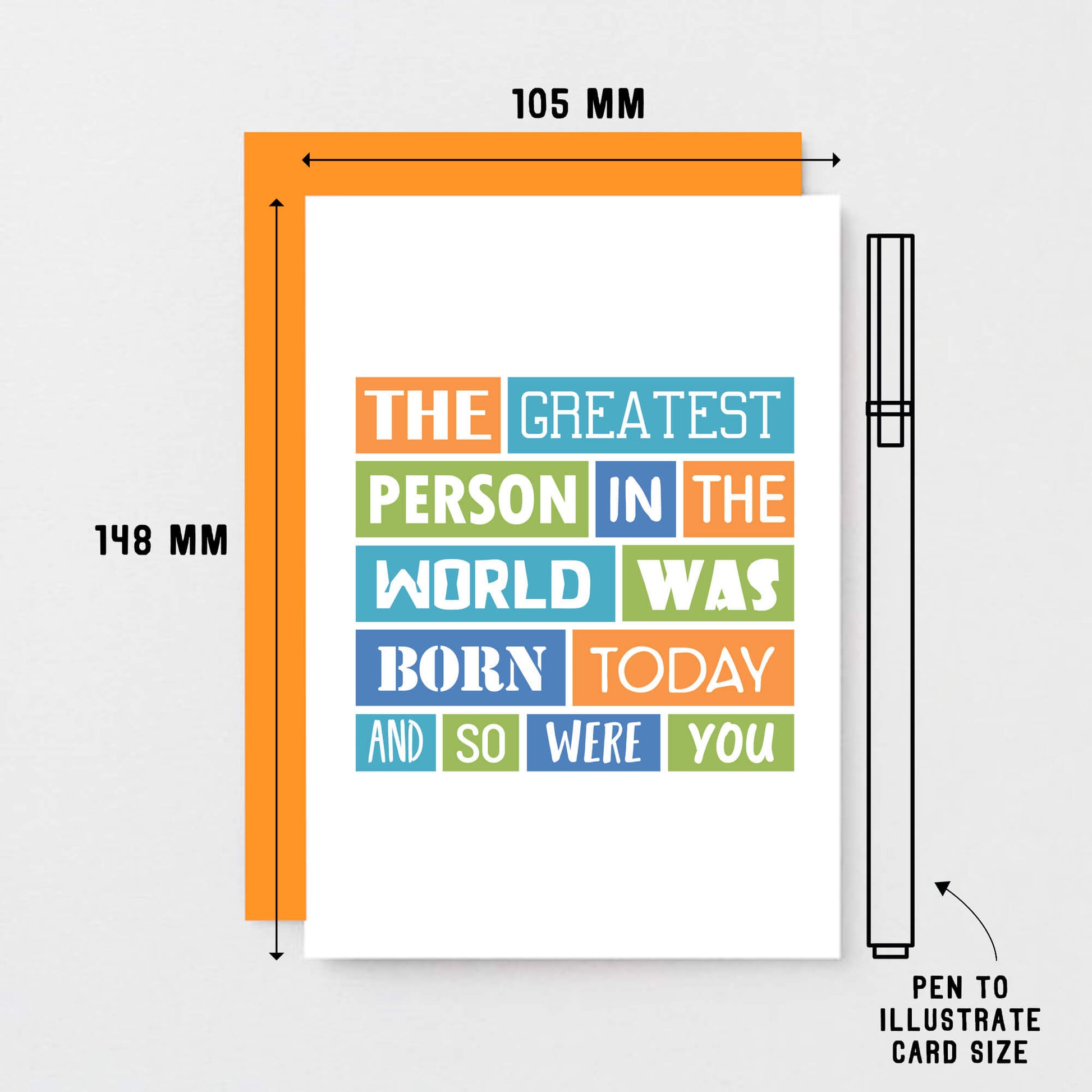 Funny Birthday Card by SixElevenCreations. Reads The greatest person in the world was born today and so were you. Product Code SE0055A6