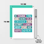 Funny Birthday Card by SixElevenCreations. Reads I think you are now old enough to start lying about your age. Happy birthday. Product Code SE0060A6