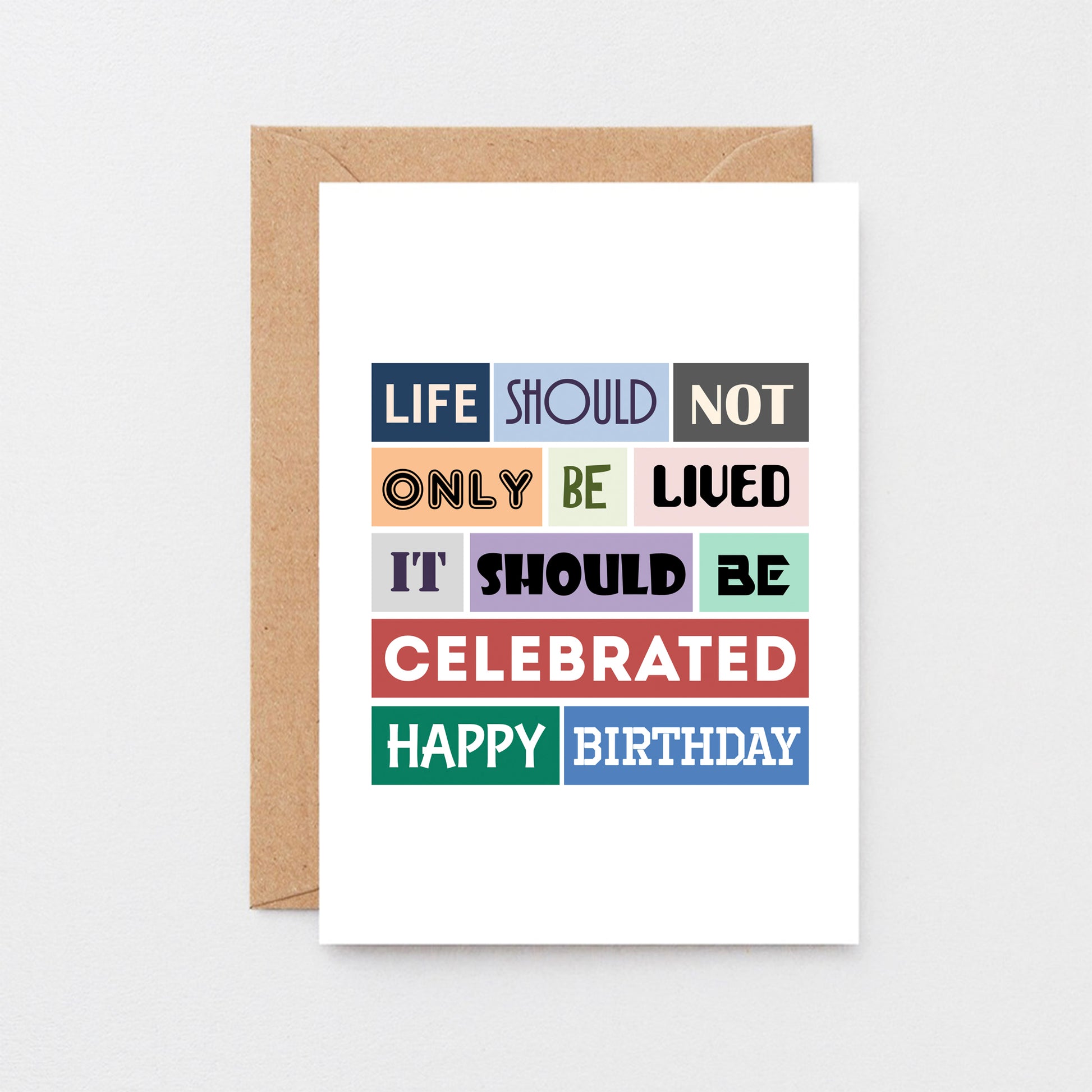 Birthday Card by SixElevenCreations. Reads Life should not only be lived. It should be celebrated. Happy birthday. Product Code SE0113A6
