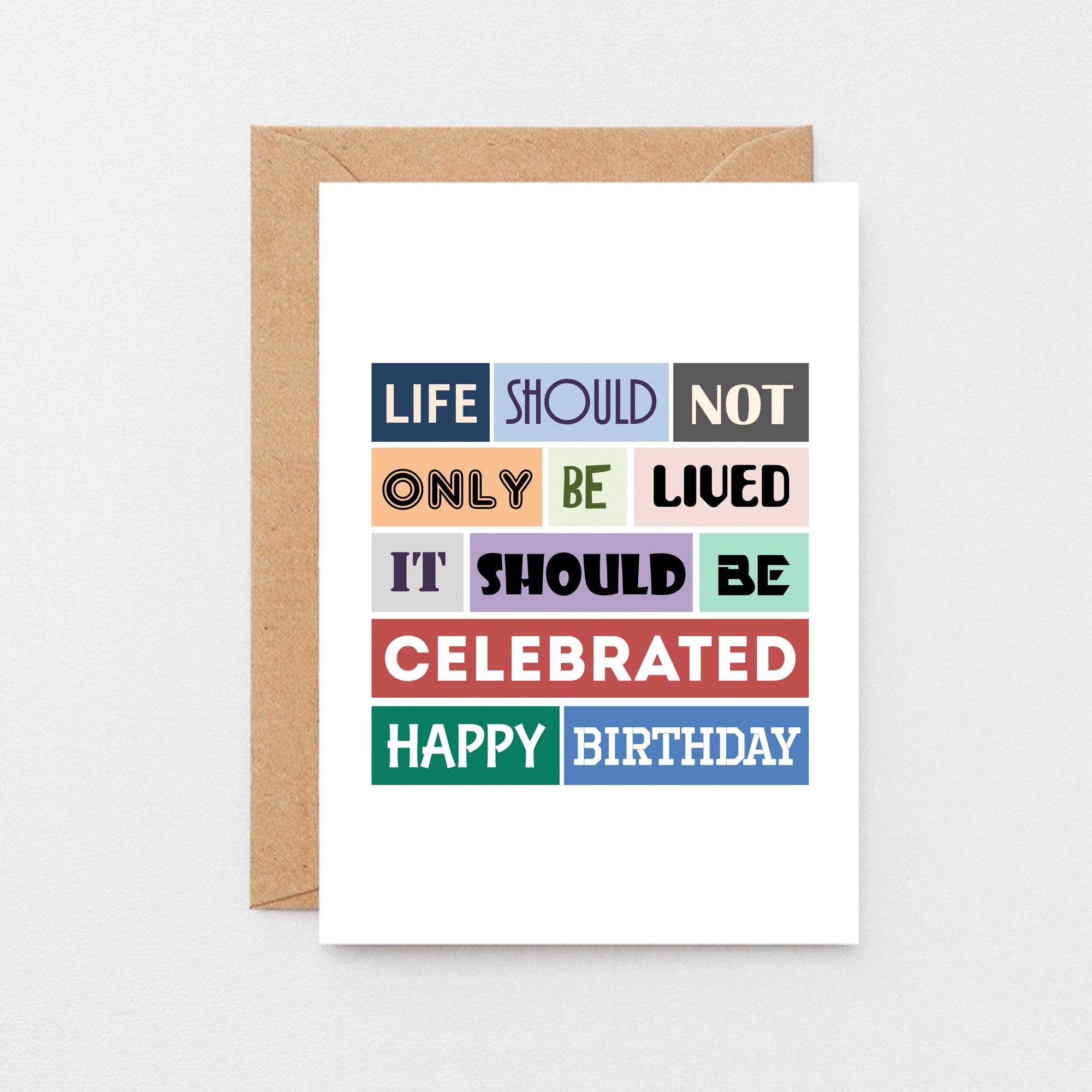 Birthday Card by SixElevenCreations. Reads Life should not only be lived. It should be celebrated. Happy birthday. Product Code SE0113A6