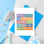 Birthday Card by SixElevenCreations. Reads Well done on surviving another year on this planet. Happy birthday. Product Code SE0156A6
