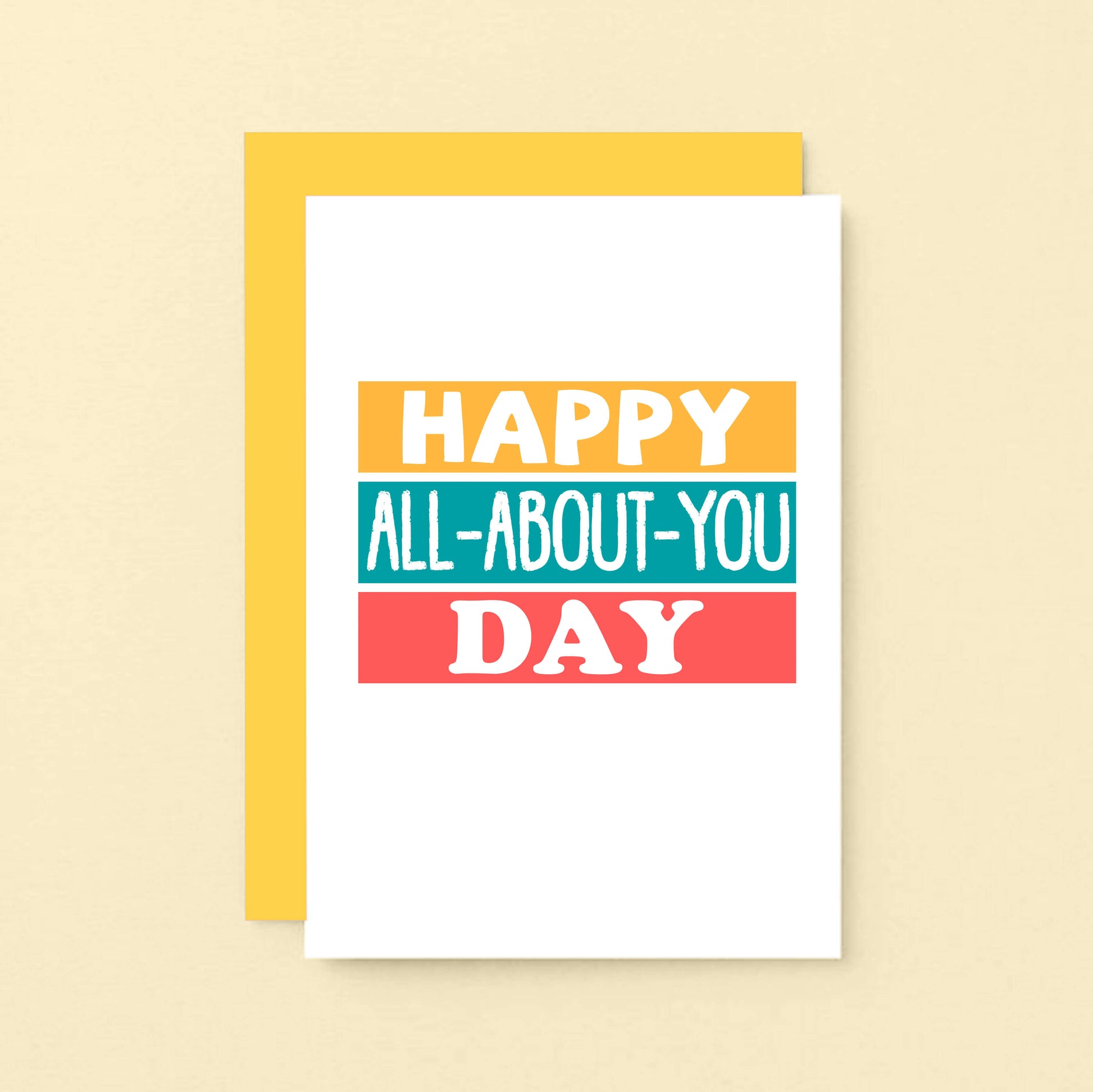 Birthday Card by SixElevenCreations. Reads Happy All-About-You Day. Product Code SE0213A6