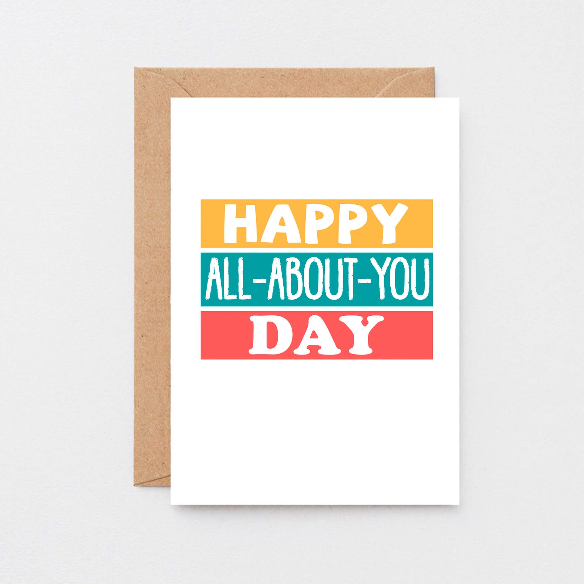 Birthday Card by SixElevenCreations. Reads Happy All-About-You Day. Product Code SE0213A6