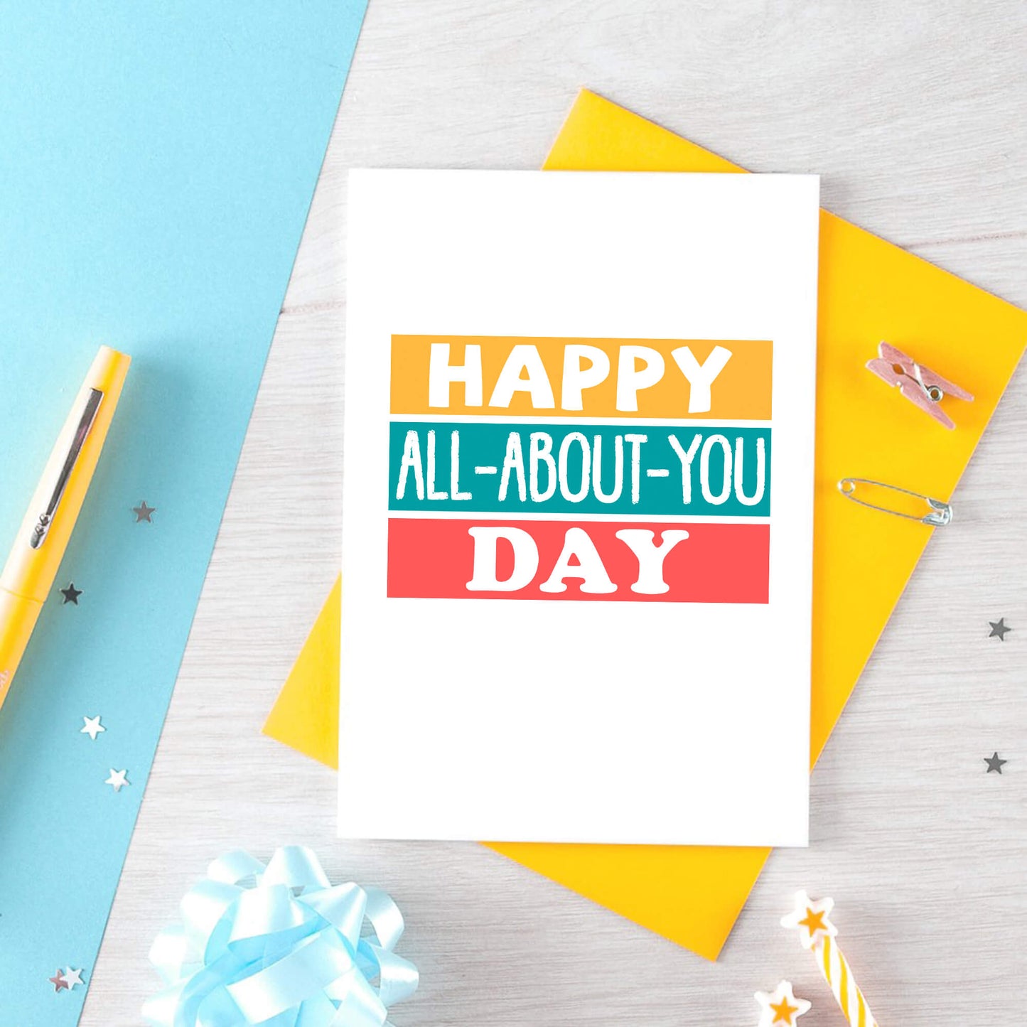 Birthday Card by SixElevenCreations. Reads Happy All-About-You Day. Product Code SE0213A6