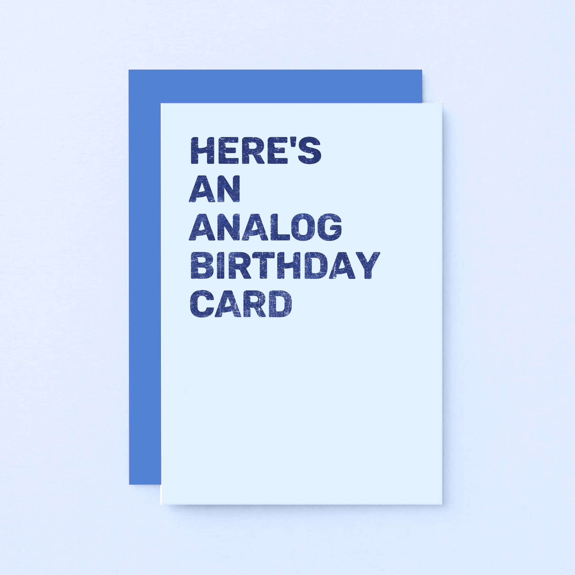 Birthday Card by SixElevenCreations. Reads Here's an analog birthday card. Product Code SE0801A6