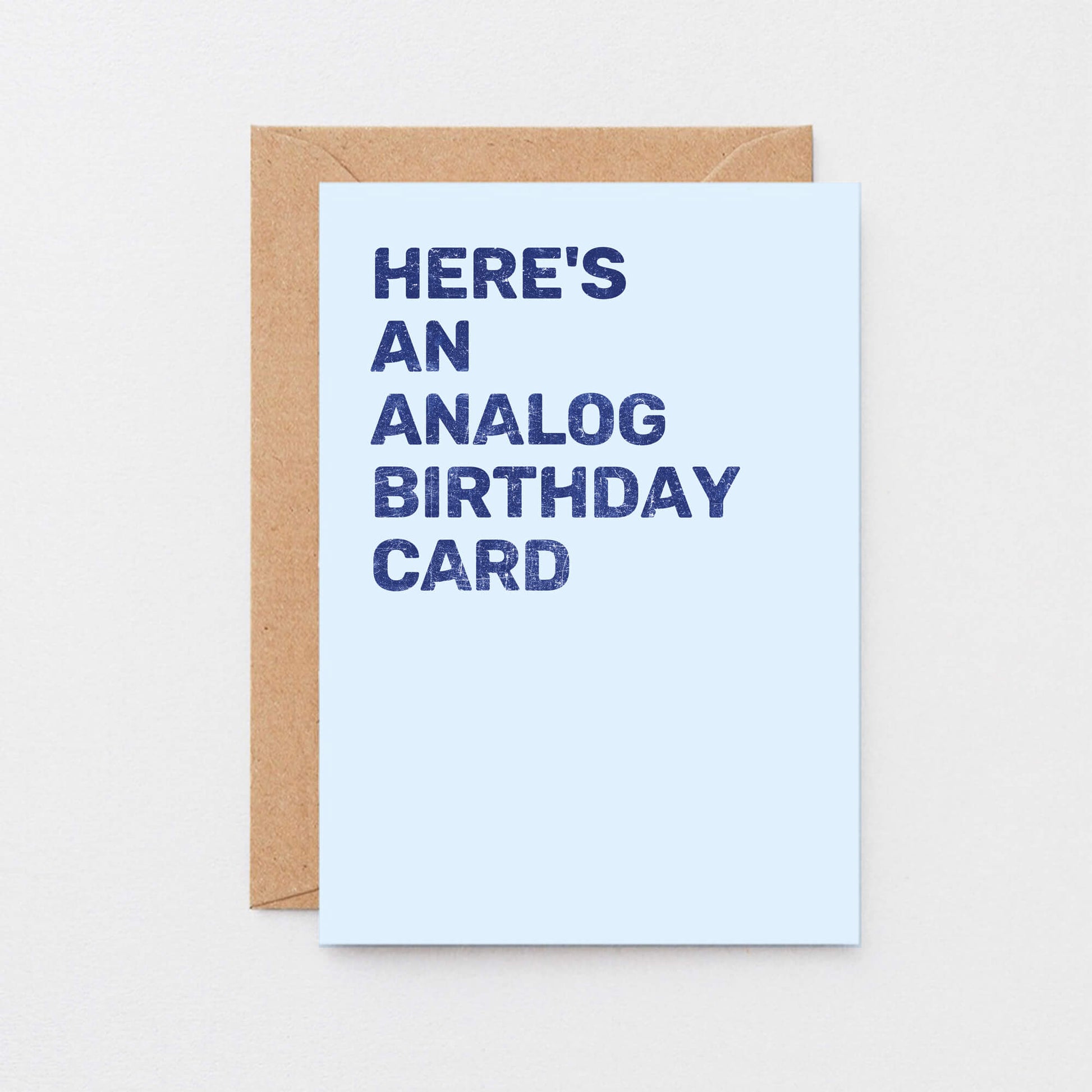 Birthday Card by SixElevenCreations. Reads Here's an analog birthday card. Product Code SE0801A6