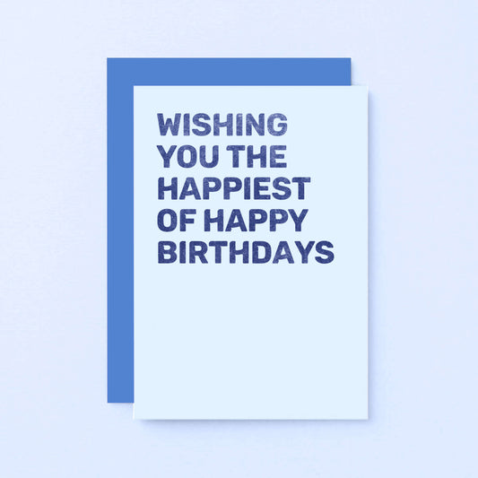 Birthday Card by SixElevenCreations. Reads Wishing you the happiest of happy birthdays. Product Code SE0803A6