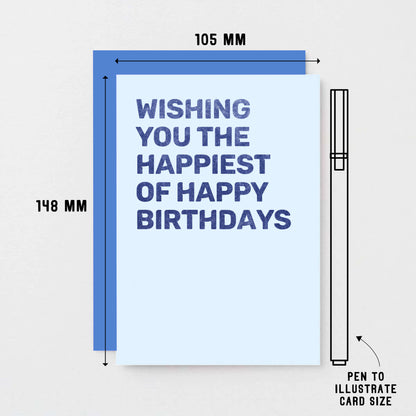 Birthday Card by SixElevenCreations. Reads Wishing you the happiest of happy birthdays. Product Code SE0803A6
