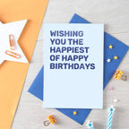 Birthday Card by SixElevenCreations. Reads Wishing you the happiest of happy birthdays. Product Code SE0803A6