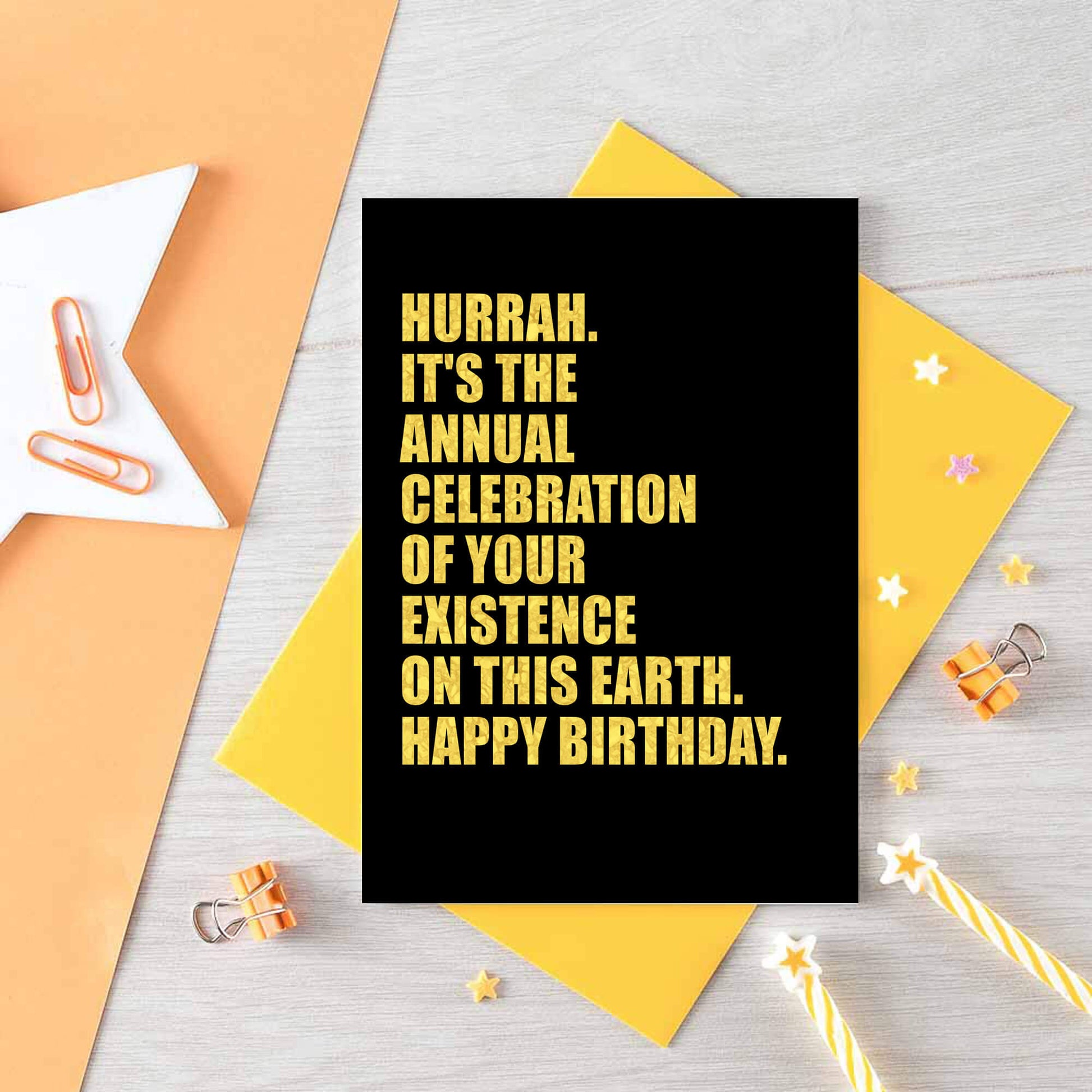 Birthday Card by SixElevenCreations. Reads Hurrah It's the annual celebration of your existence on this earth. Happy birthday. Product Code SE0851A6