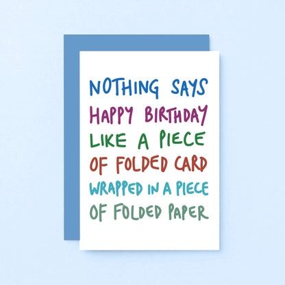 Birthday Card by SixElevenCreations. Reads Nothing says happy birthday like a piece of folded card wrapped in a piece of folded paper. Product Code SE1010A6