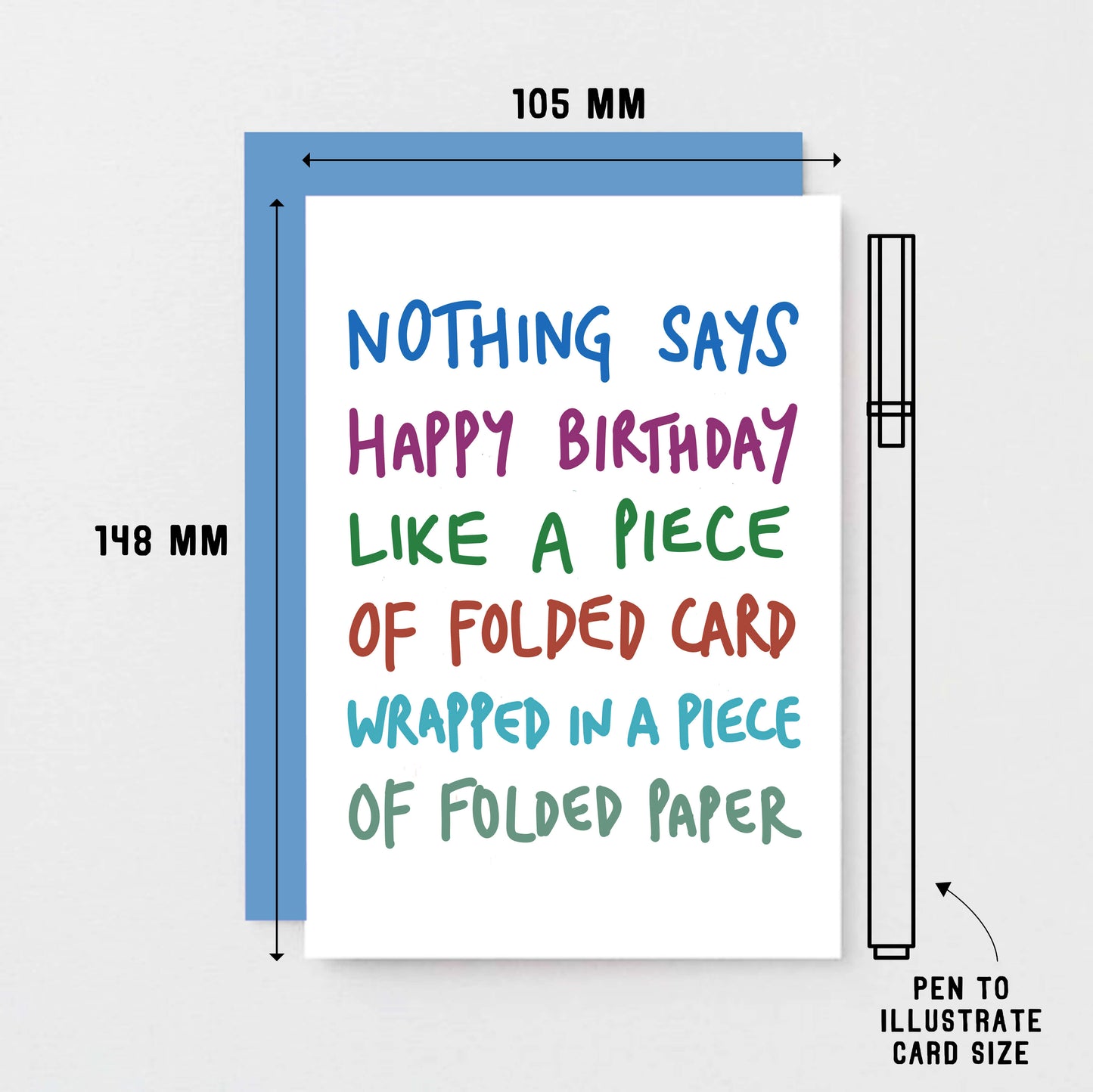 Birthday Card by SixElevenCreations. Reads Nothing says happy birthday like a piece of folded card wrapped in a piece of folded paper. Product Code SE1010A6