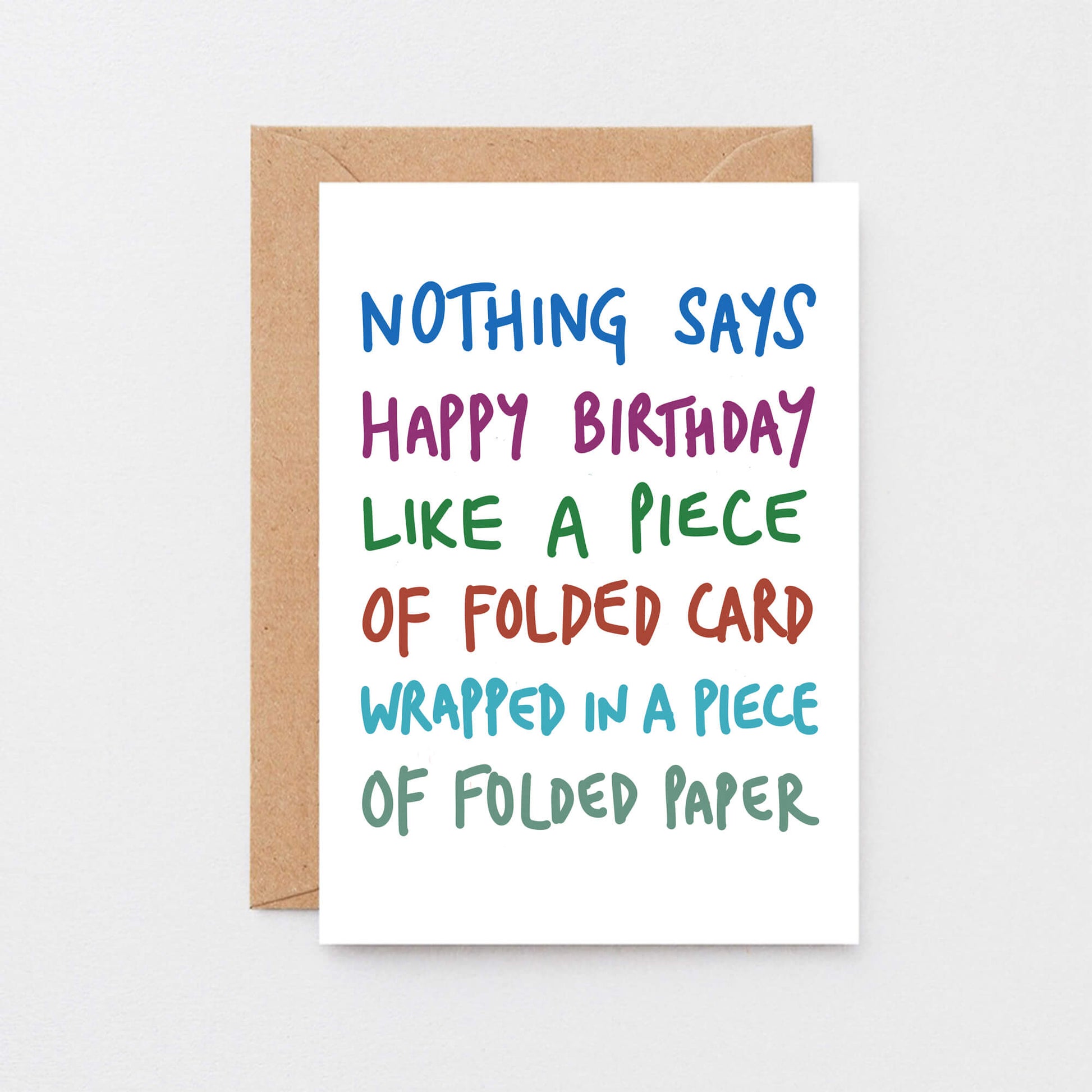Birthday Card by SixElevenCreations. Reads Nothing says happy birthday like a piece of folded card wrapped in a piece of folded paper. Product Code SE1010A6