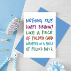Birthday Card by SixElevenCreations. Reads Nothing says happy birthday like a piece of folded card wrapped in a piece of folded paper. Product Code SE1010A6