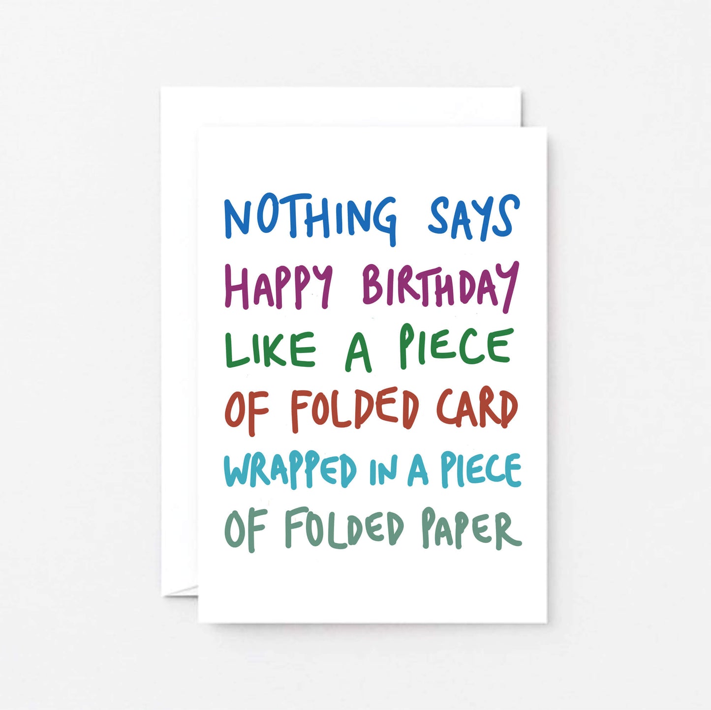 Birthday Card by SixElevenCreations. Reads Nothing says happy birthday like a piece of folded card wrapped in a piece of folded paper. Product Code SE1010A6