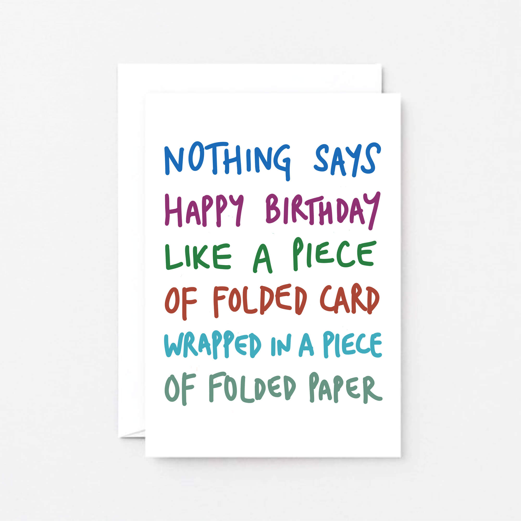Birthday Card by SixElevenCreations. Reads Nothing says happy birthday like a piece of folded card wrapped in a piece of folded paper. Product Code SE1010A6
