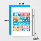 Birthday Card by SixElevenCreations. Reads Happy Birthweek. It's hard to fit so much awesomeness into just one day. Product Code SE0190A6