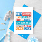 Birthday Card by SixElevenCreations. Reads Happy Birthweek. It's hard to fit so much awesomeness into just one day. Product Code SE0190A6