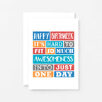 Birthday Card by SixElevenCreations. Reads Happy Birthweek. It's hard to fit so much awesomeness into just one day. Product Code SE0190A6