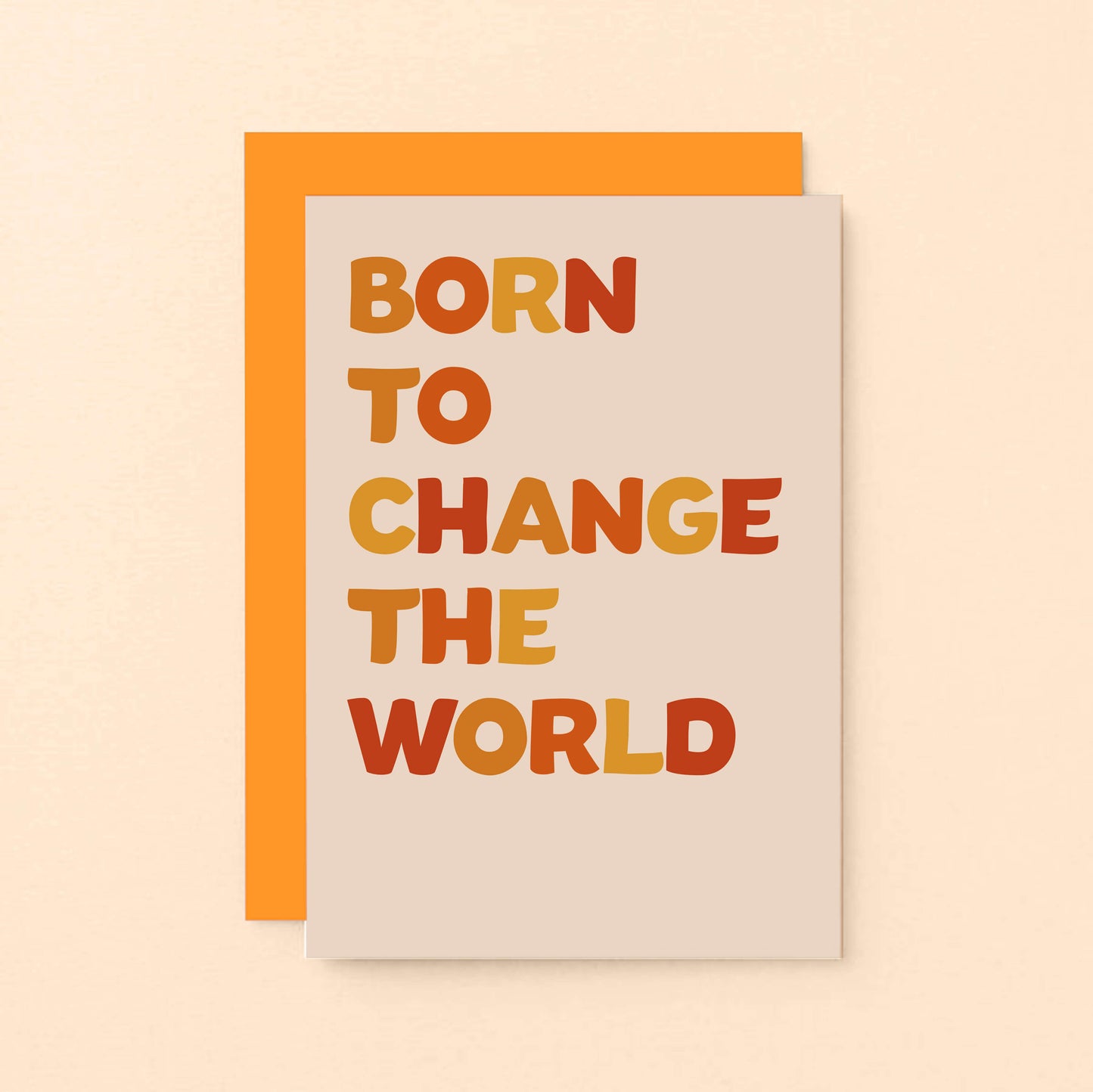 Born To Change The World Card by SixElevenCreations. Product Code SE0604A6