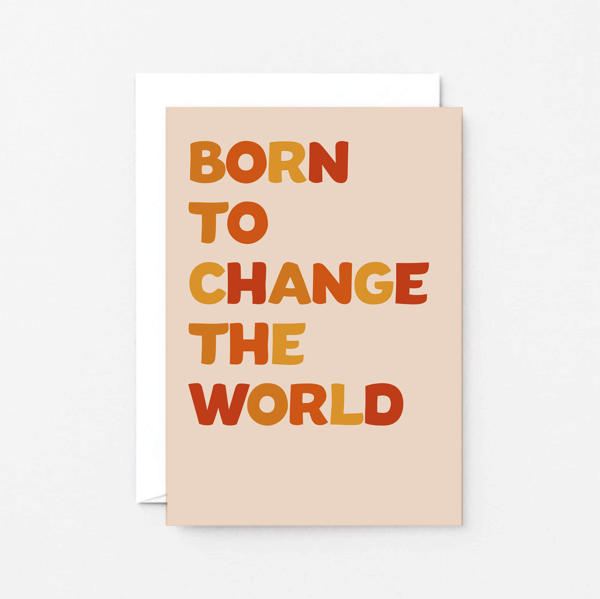 Born To Change The World Card by SixElevenCreations. Product Code SE0604A6