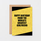 Boyfriend Birthday Card by SixElevenCreations. Reads Happy birthday from the world's greatest girlfriend. Product Code SE0854A6