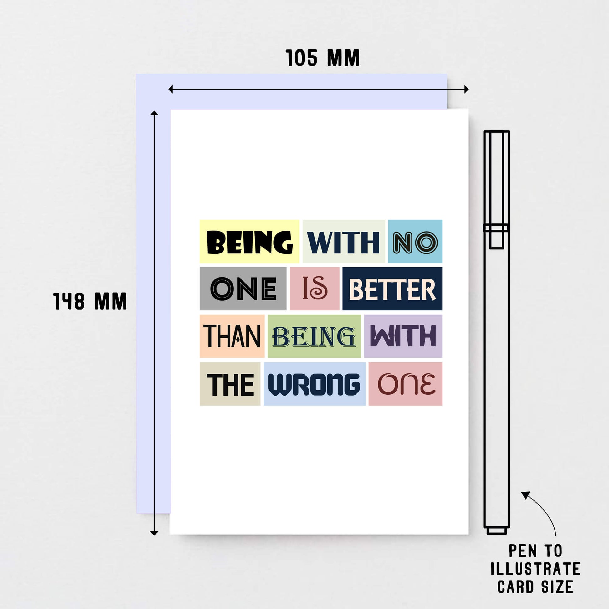 Break Up Card by SixElevenCreations. Reads Being with no one is better than being with the wrong one. Product Code SE0078A6