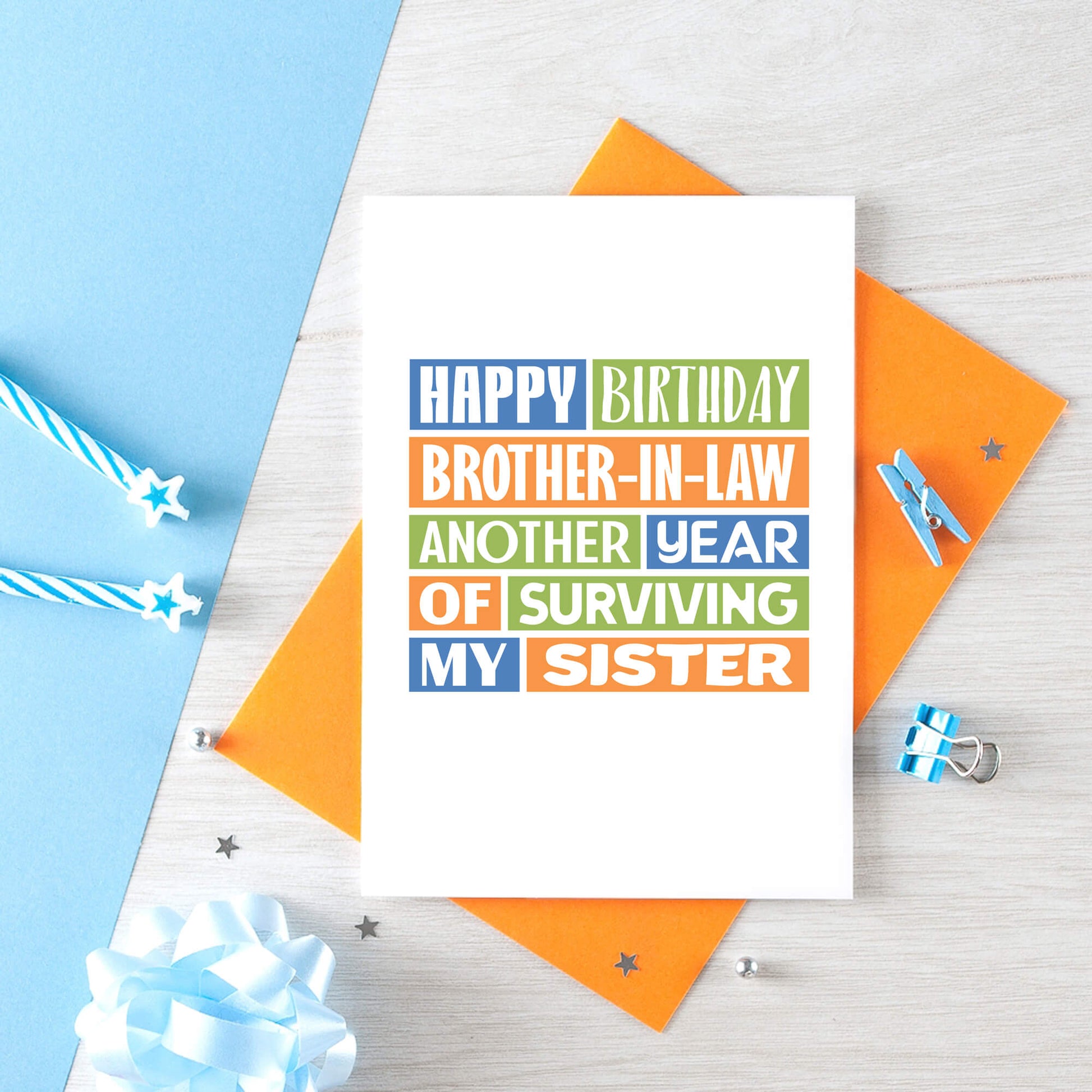 Brother in Law Birthday Card by SixElevenCreations. Reads Happy birthday brother-in-law. Another year of surviving my sister. Product Code SE0181A6