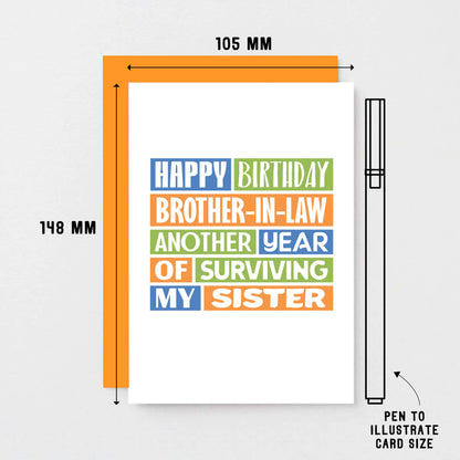 Brother in Law Birthday Card by SixElevenCreations. Reads Happy birthday brother-in-law. Another year of surviving my sister. Product Code SE0181A6
