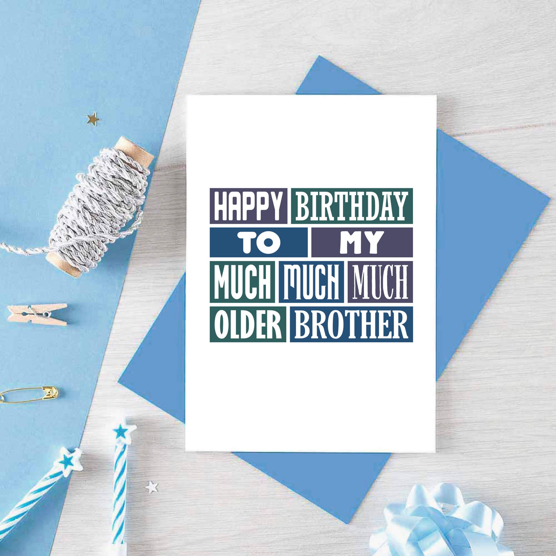 Older Brother Card by SixElevenCreations. Reads Happy birthday to my much much much older brother. Product Code SE0258A6
