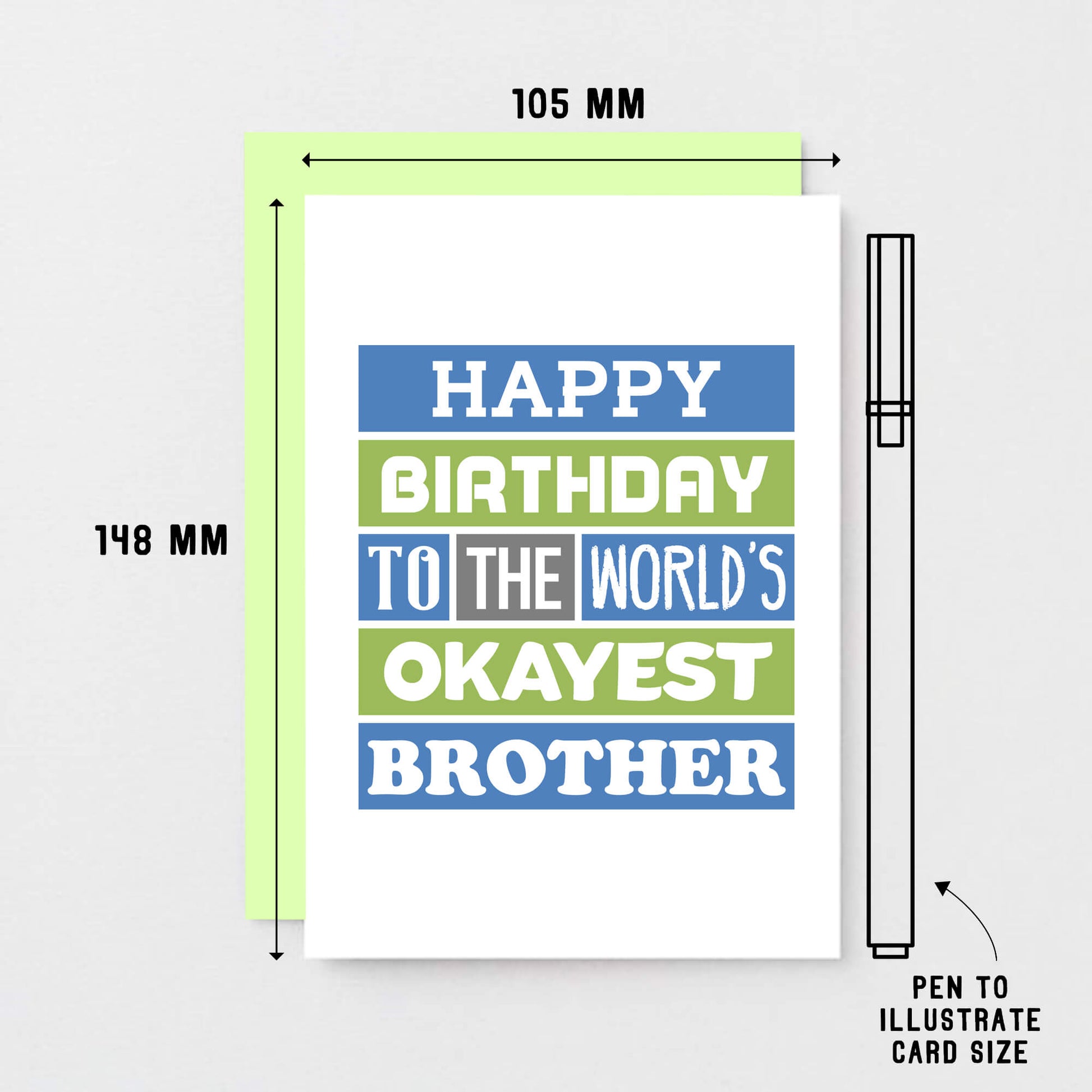 Brother Birthday Card by SixElevenCreations. Reads Happy birthday to the world's okayest brother. Product Code SE0167A6