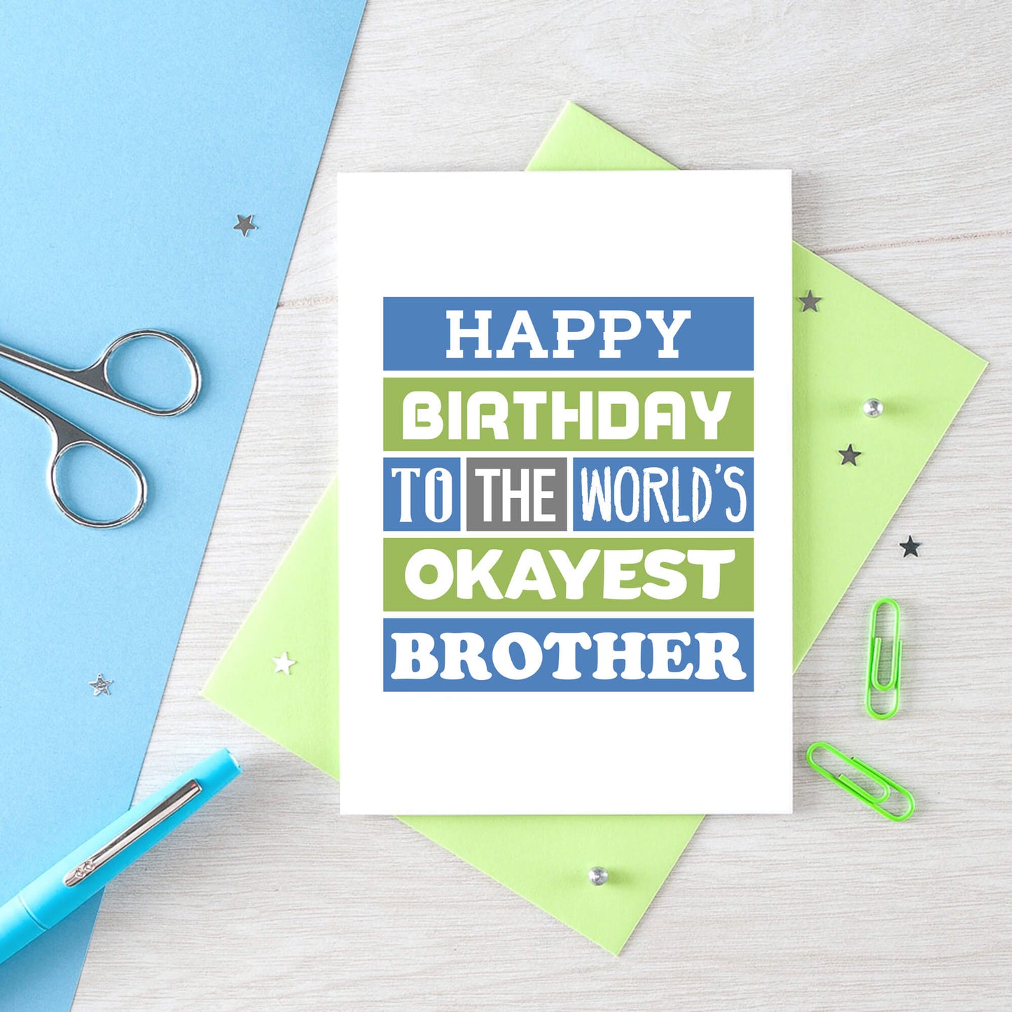 Brother Birthday Card by SixElevenCreations. Reads Happy birthday to the world's okayest brother. Product Code SE0167A6