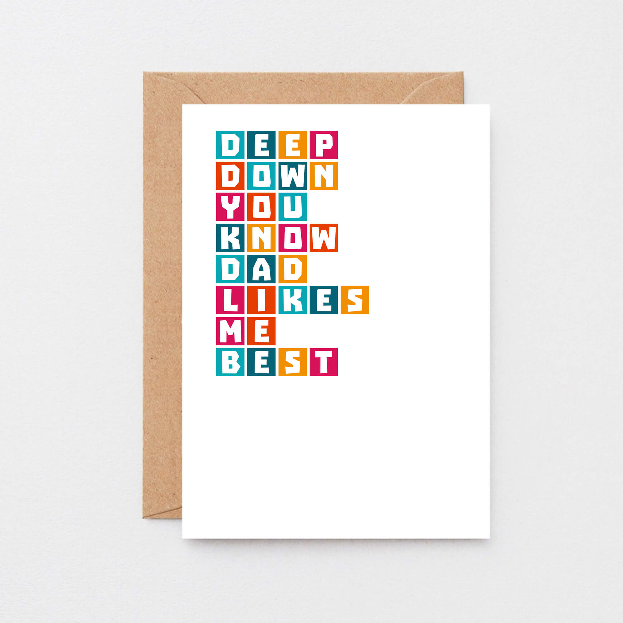 Sister Card by SixElevenCreations. Reads Deep down you know dad likes me best. Product Code SE0335A6