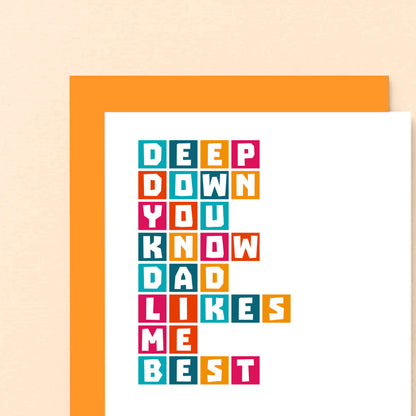 Brother Card by SixElevenCreations. Reads Deep down you know dad likes me best. Product Code SE0335A6