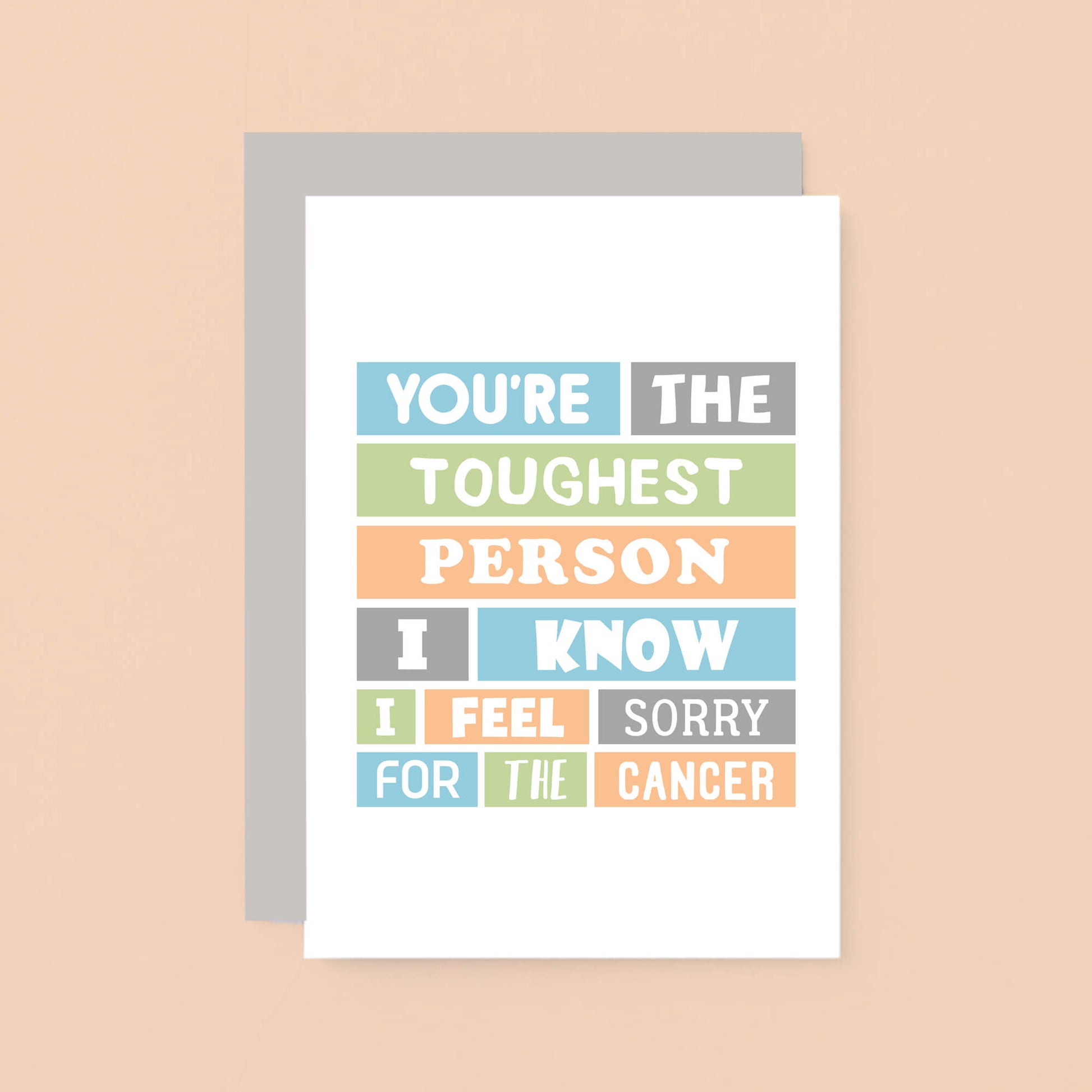 Cancer Card by SixElevenCreations. Reads You're the toughest person I know. I feel sorry for the cancer. Product Code SE0071A6