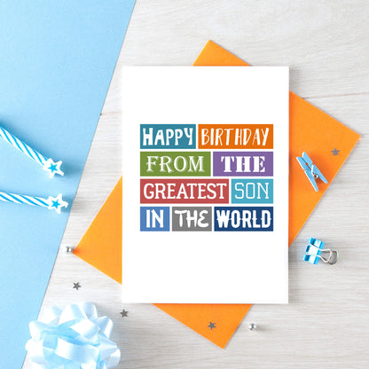 Birthday Card by SixElevenCreations. Reads Happy birthday from the greatest son in the world. Product Code SE0158A6