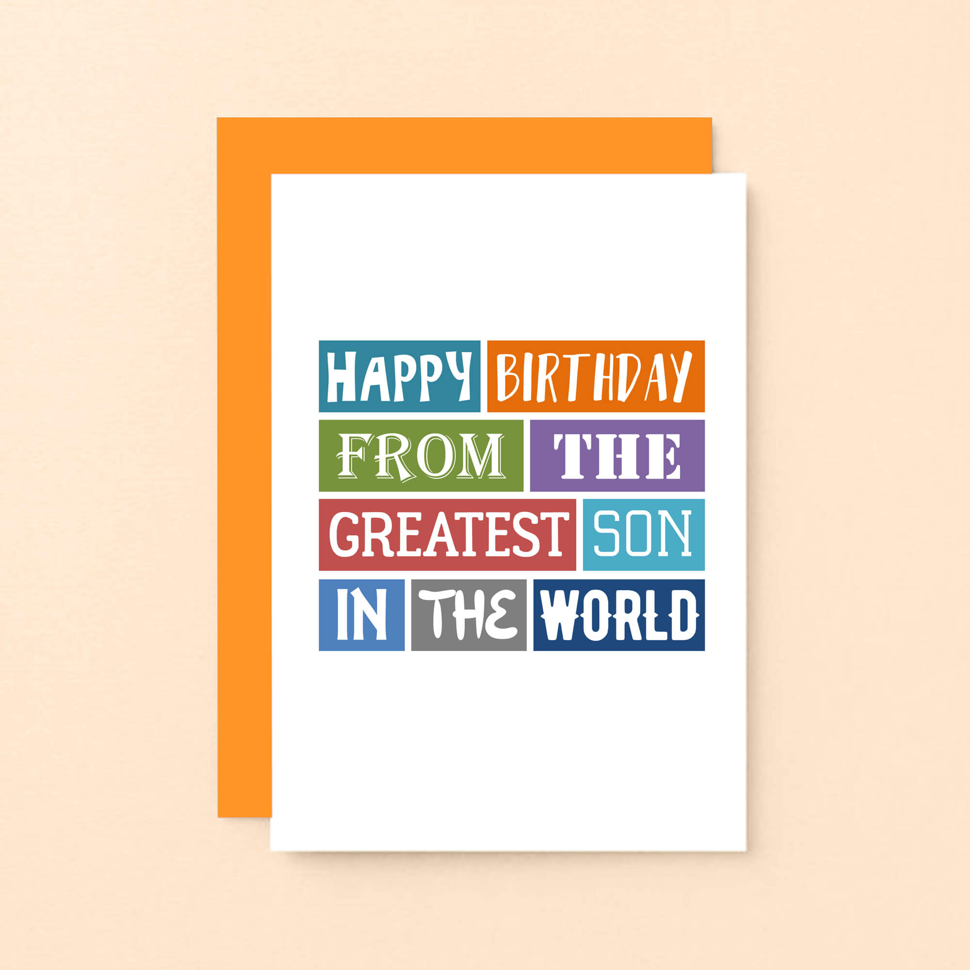 Birthday Card by SixElevenCreations. Reads Happy birthday from the greatest son in the world. Product Code SE0158A6