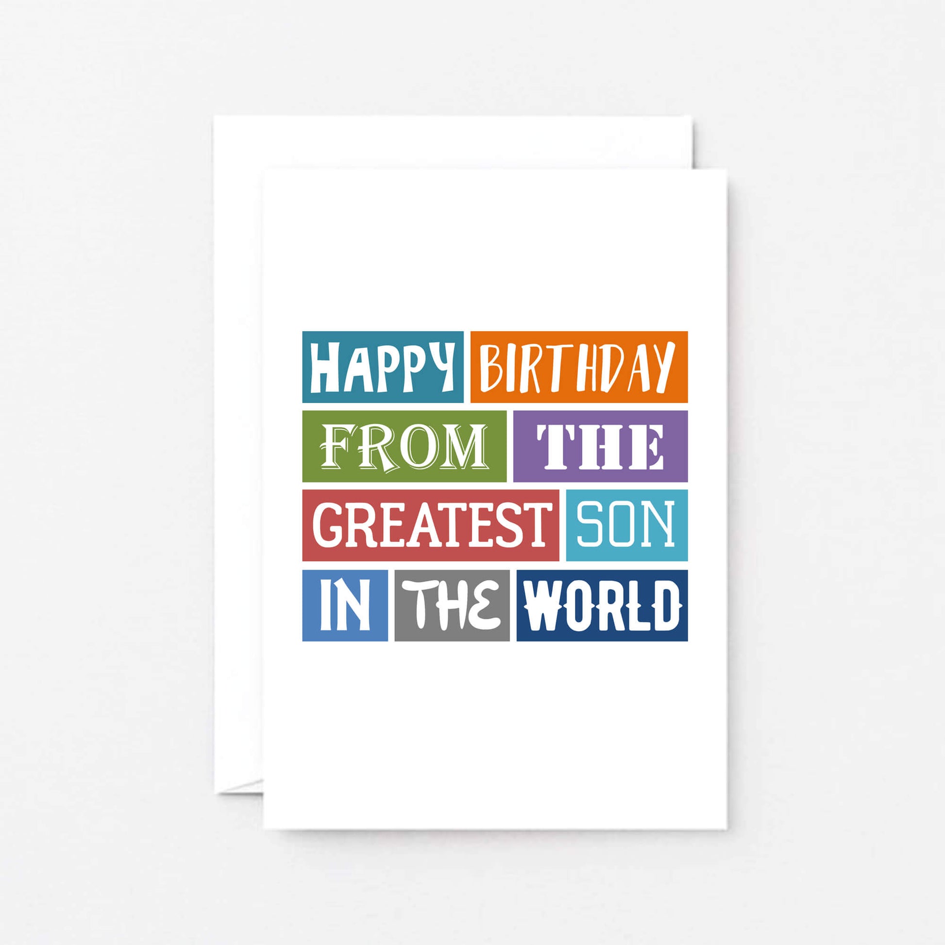 Birthday Card by SixElevenCreations. Reads Happy birthday from the greatest son in the world. Product Code SE0158A6