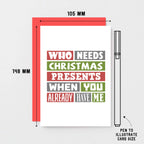 Christmas Card by SixElevenCreations. Reads Who needs Christmas presents when you already have me. Product Code SEC0009A6