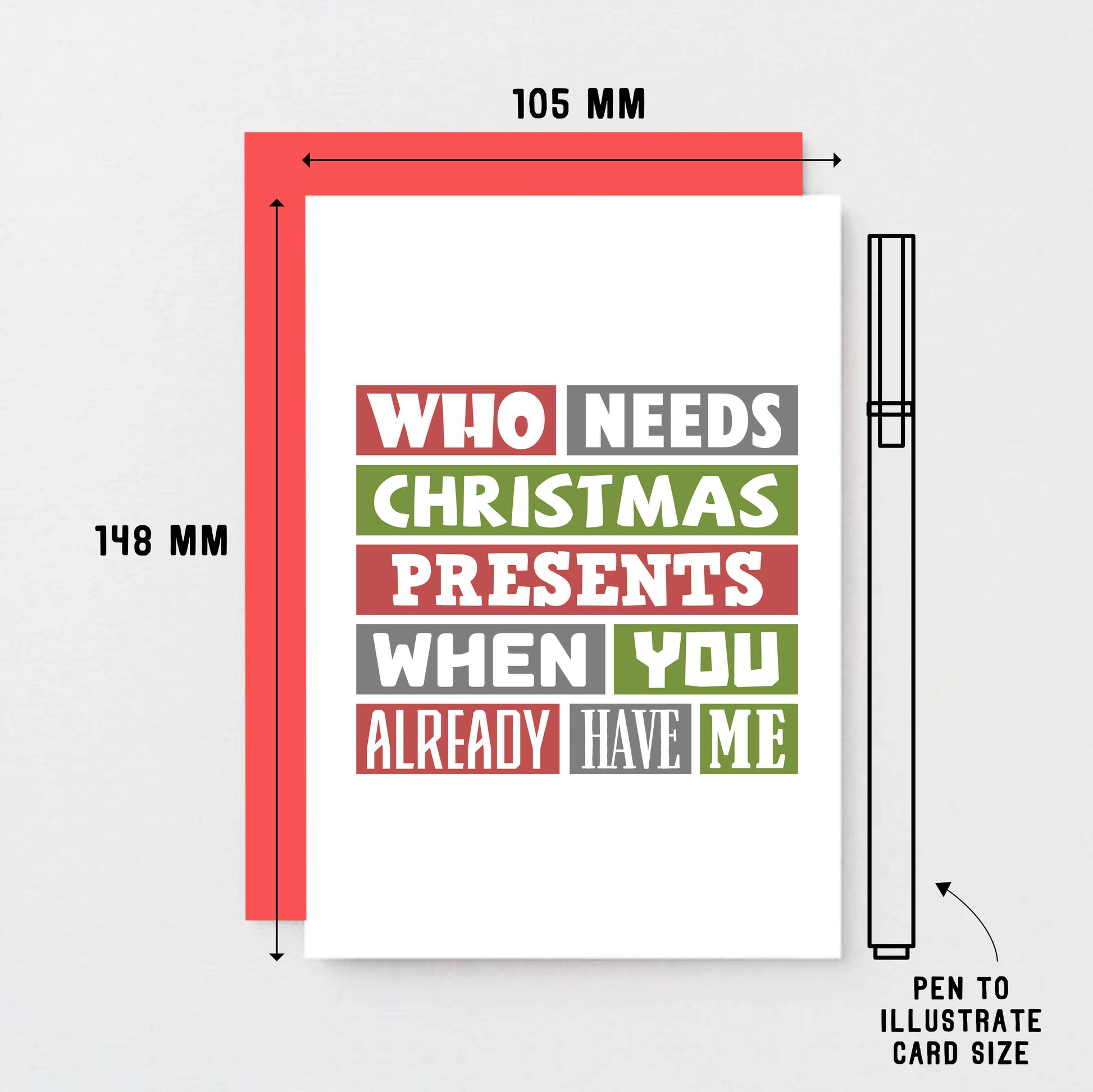 Christmas Card by SixElevenCreations. Reads Who needs Christmas presents when you already have me. Product Code SEC0009A6