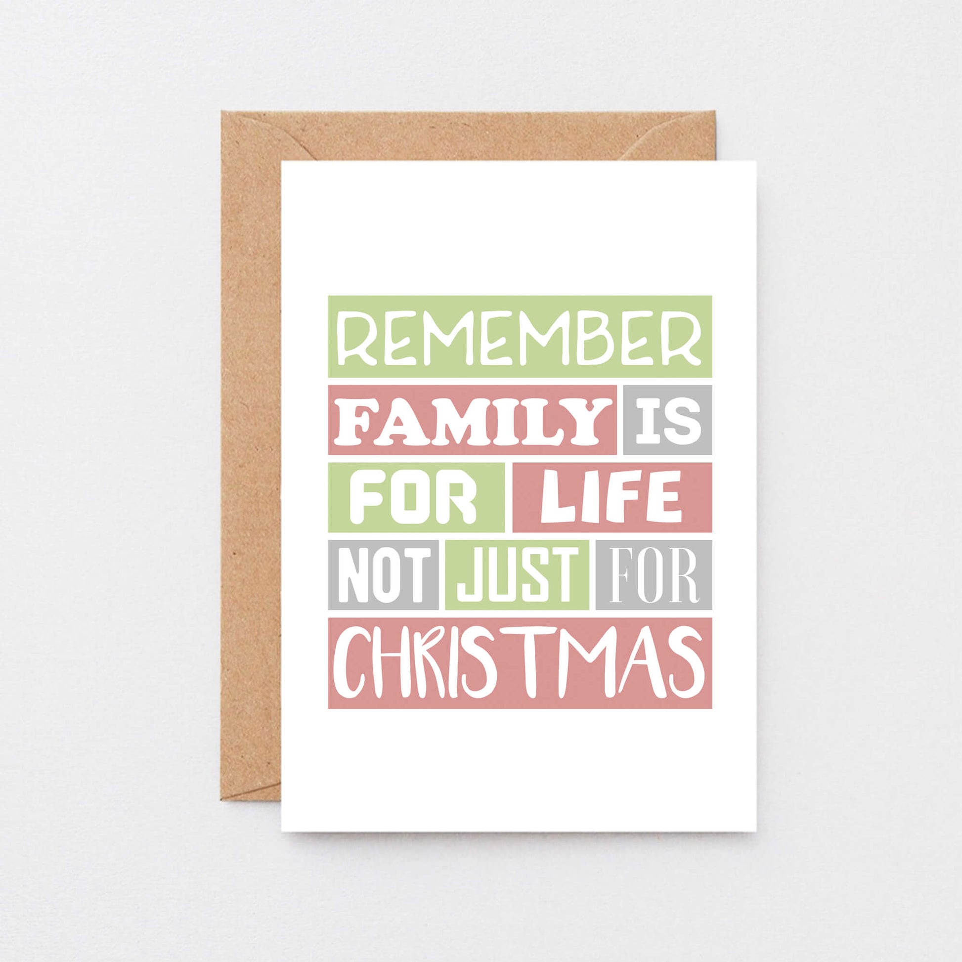 Christmas Card by SixElevenCreations. Reads Remember family is for life not just for Christmas. Product Code SEC0015A6