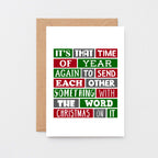 Christmas Card by SixElevenCreations. Reads It's that time of year again to send each other something with the word Christmas on it. Product Code SEC0026A6