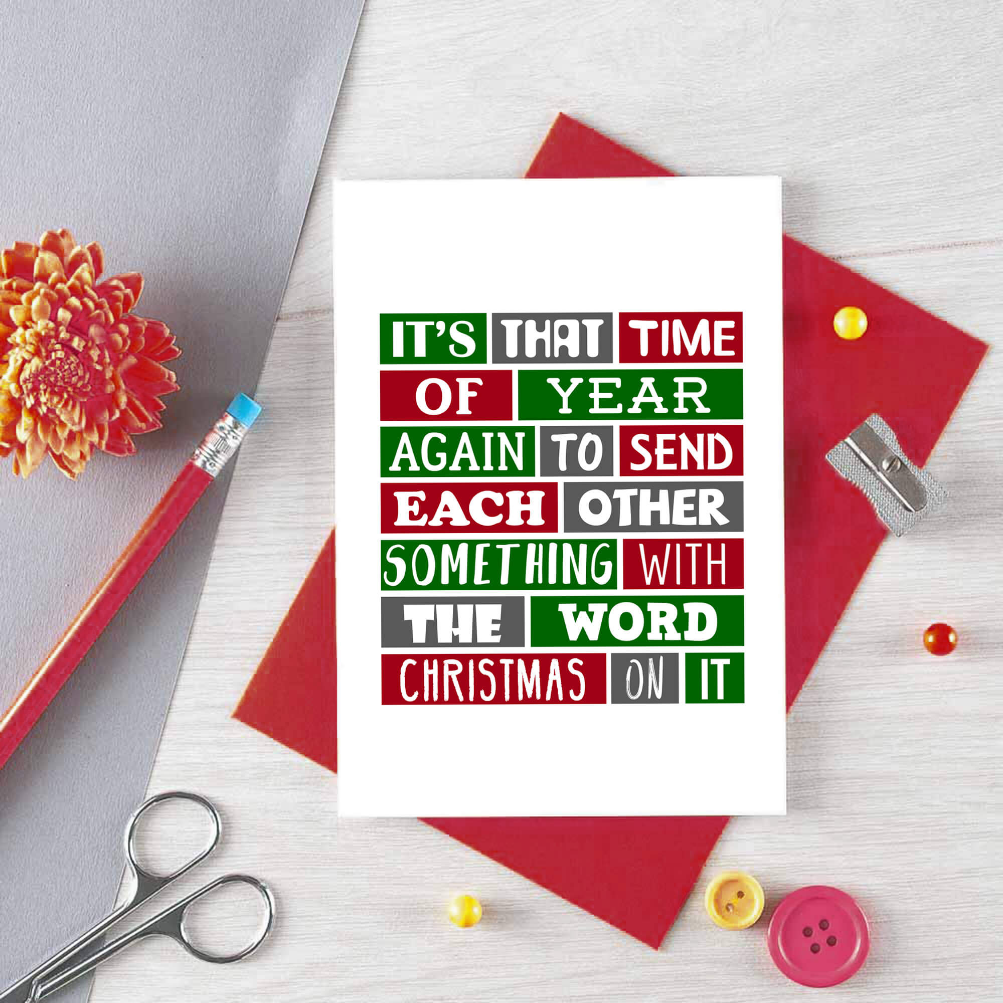 Christmas Card by SixElevenCreations. Reads It's that time of year again to send each other something with the word Christmas on it. Product Code SEC0026A6
