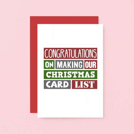 Christmas Card by SixElevenCreations. Reads Congratulations on making our Christmas card list. Product Code SEC0028A6