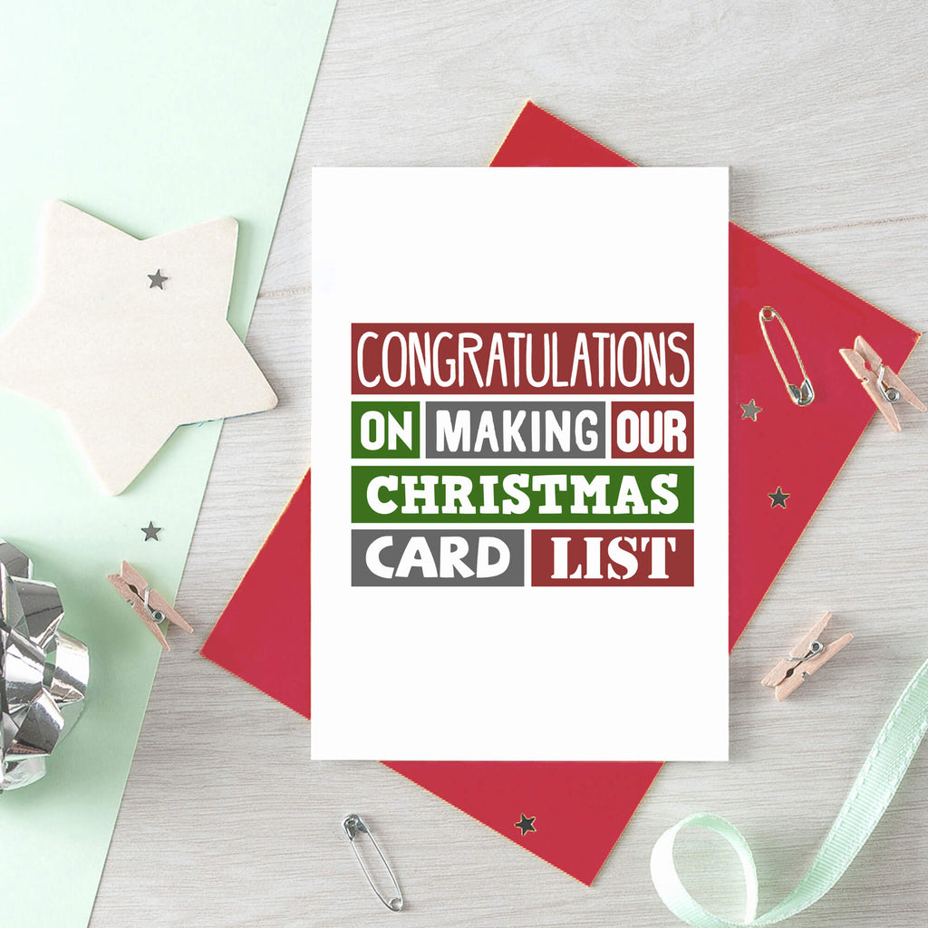 Christmas Card by SixElevenCreations. Reads Congratulations on making our Christmas card list. Product Code SEC0028A6