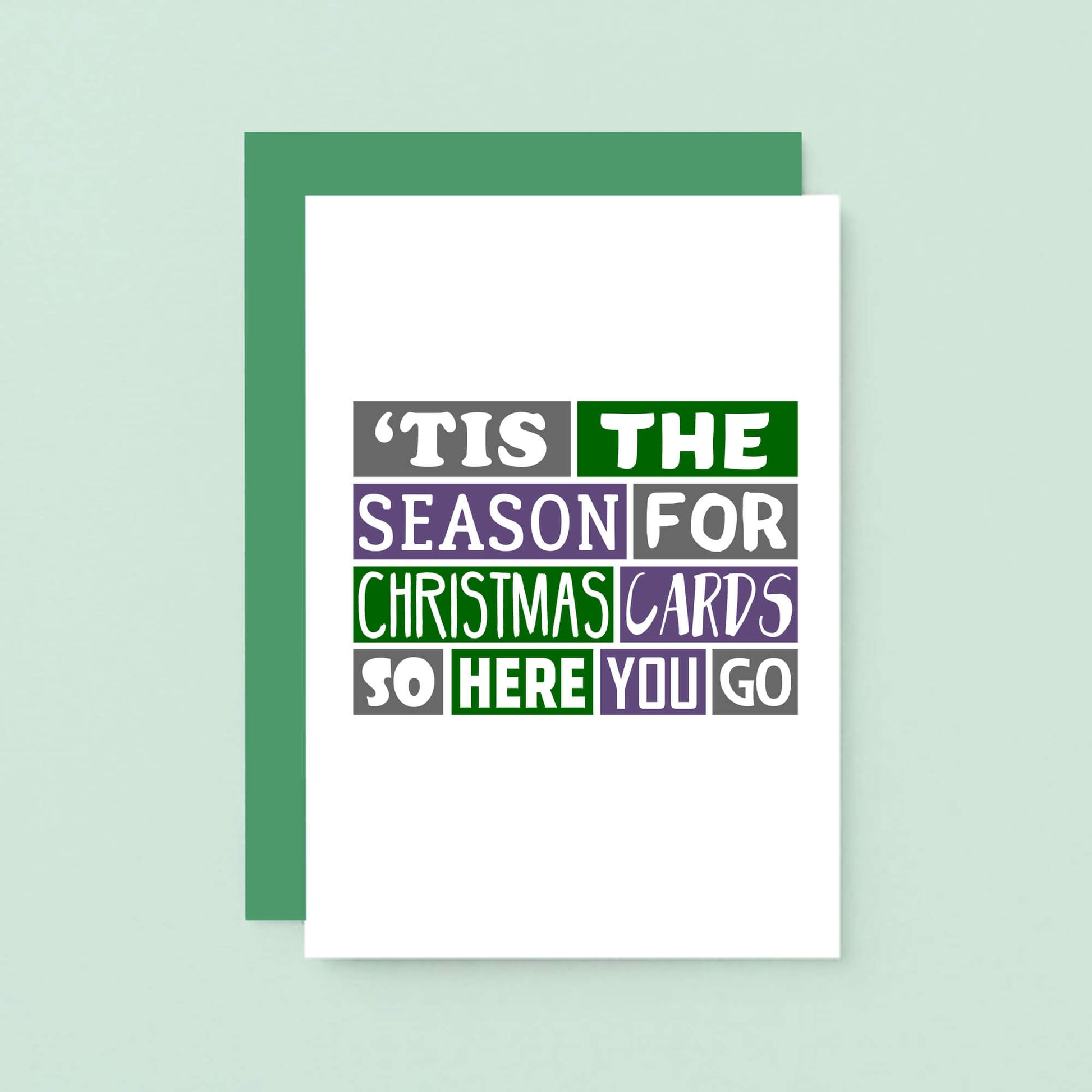 Christmas Card by SixElevenCreations. Reads 'Tis the season for Christmas cards so here you go. Product Code SEC0029A6