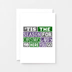 Christmas Card by SixElevenCreations. Reads 'Tis the season for Christmas cards so here you go. Product Code SEC0029A6