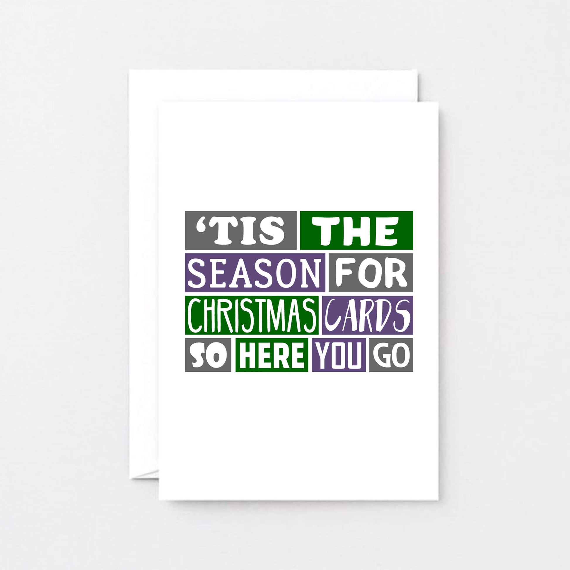 Christmas Card by SixElevenCreations. Reads 'Tis the season for Christmas cards so here you go. Product Code SEC0029A6